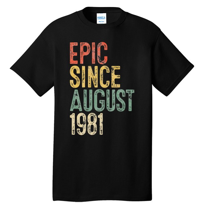 Epic Since August 1981 40th Birthday 40 Year Old Tall T-Shirt