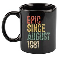 Epic Since August 1981 40th Birthday 40 Year Old 11oz C Handle Ceramic Mug