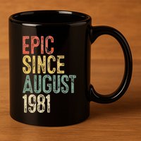 Epic Since August 1981 40th Birthday 40 Year Old 11oz C Handle Ceramic Mug