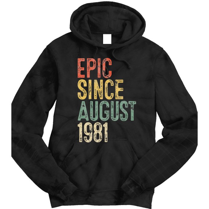 Epic Since August 1981 40th Birthday 40 Year Old Tie Dye Hoodie