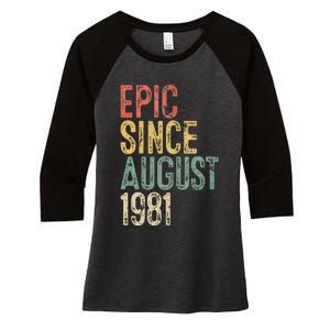 Epic Since August 1981 40th Birthday 40 Year Old Women's Tri-Blend 3/4-Sleeve Raglan Shirt