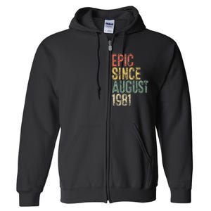 Epic Since August 1981 40th Birthday 40 Year Old Full Zip Hoodie