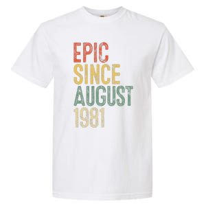 Epic Since August 1981 40th Birthday 40 Year Old Garment-Dyed Heavyweight T-Shirt