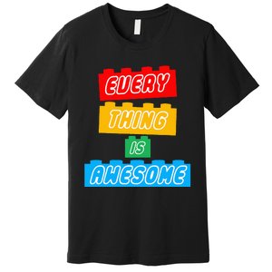 Everything S Awesome For The Eternal Optimist Premium T-Shirt