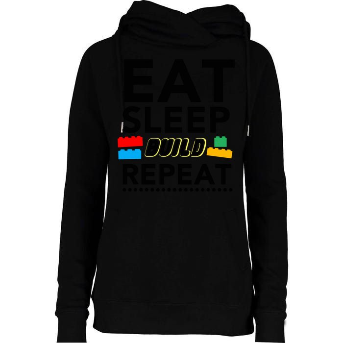 Eat Sleep Build Repeat Building Blocks Bricks Master Builder Womens Funnel Neck Pullover Hood