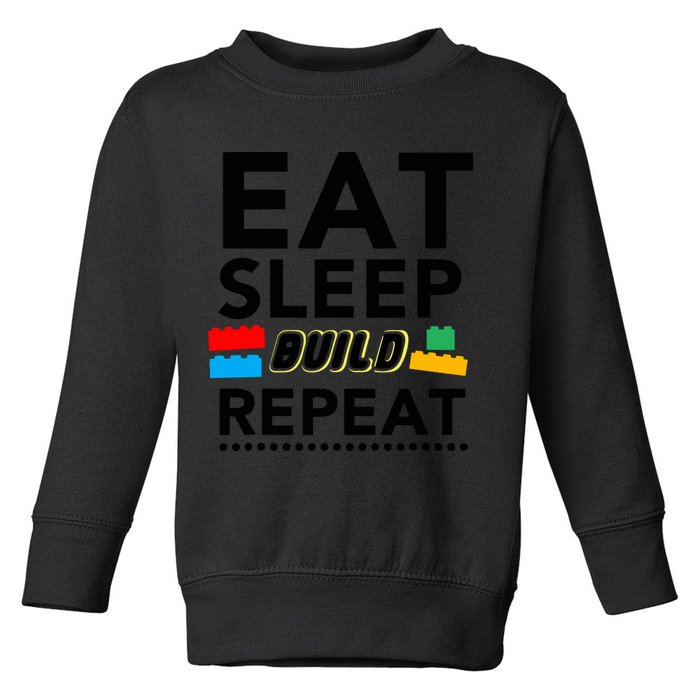 Eat Sleep Build Repeat Building Blocks Bricks Master Builder Toddler Sweatshirt