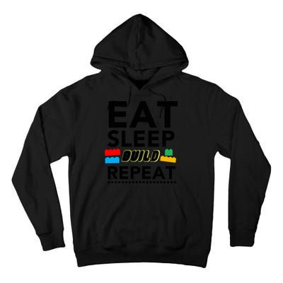 Eat Sleep Build Repeat Building Blocks Bricks Master Builder Tall Hoodie