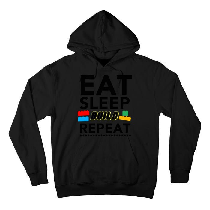 Eat Sleep Build Repeat Building Blocks Bricks Master Builder Tall Hoodie