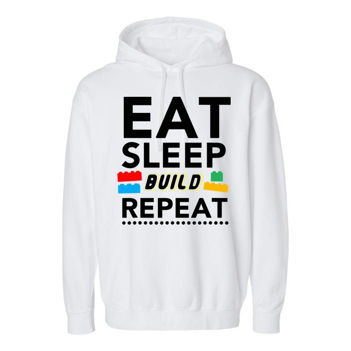 Eat Sleep Build Repeat Building Blocks Bricks Master Builder Garment-Dyed Fleece Hoodie