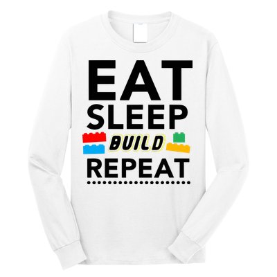 Eat Sleep Build Repeat Building Blocks Bricks Master Builder Long Sleeve Shirt