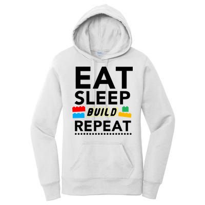Eat Sleep Build Repeat Building Blocks Bricks Master Builder Women's Pullover Hoodie