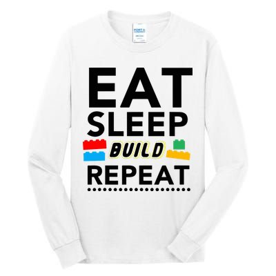 Eat Sleep Build Repeat Building Blocks Bricks Master Builder Tall Long Sleeve T-Shirt
