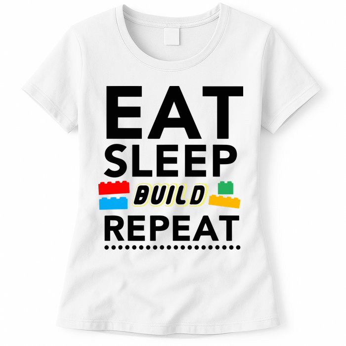 Eat Sleep Build Repeat Building Blocks Bricks Master Builder Womens T-Shirt