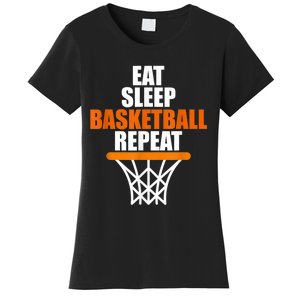 Eat. Sleep. Basketball. Repeat, For Basketball Fans Women's T-Shirt