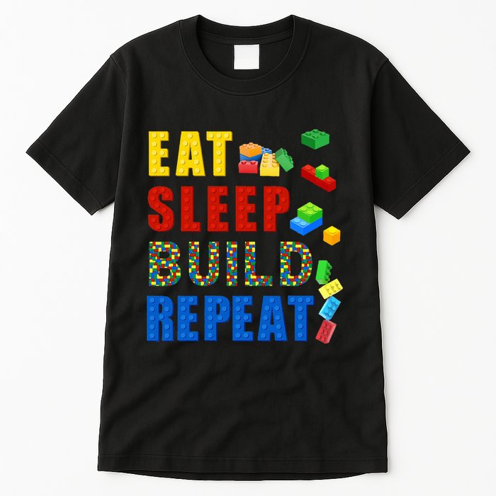 Eat Sleep Build Repeat Building Bricks Blocks Master Builder Tall T-Shirt