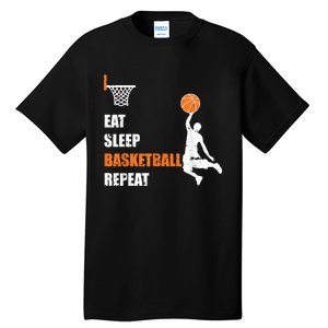 Eat Sleep Basketball Repeat Basketball Tall T-Shirt