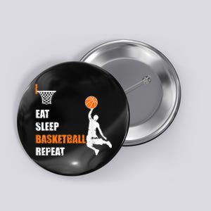 Eat Sleep Basketball Repeat Basketball Button