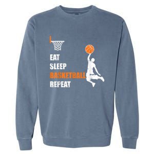 Eat Sleep Basketball Repeat Basketball Garment-Dyed Sweatshirt