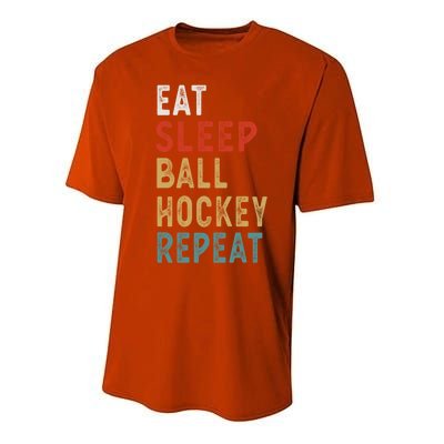 Eat Sleep Ball Hockey Repeat Funny Player Gift Idea Vintage Funny Gift Performance Sprint T-Shirt