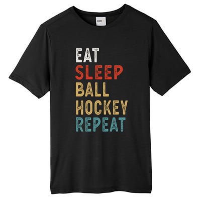 Eat Sleep Ball Hockey Repeat Funny Player Gift Idea Vintage Funny Gift Tall Fusion ChromaSoft Performance T-Shirt