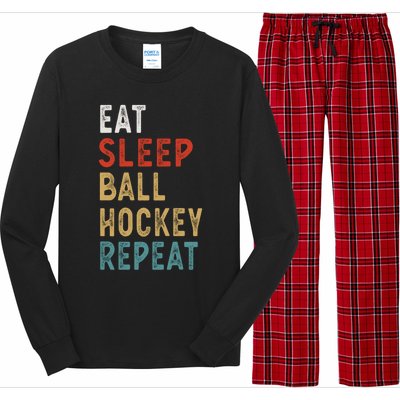 Eat Sleep Ball Hockey Repeat Funny Player Gift Idea Vintage Funny Gift Long Sleeve Pajama Set