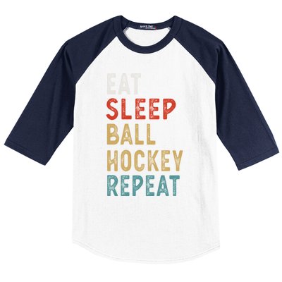 Eat Sleep Ball Hockey Repeat Funny Player Gift Idea Vintage Funny Gift Baseball Sleeve Shirt