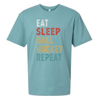 Eat Sleep Ball Hockey Repeat Funny Player Gift Idea Vintage Funny Gift Sueded Cloud Jersey T-Shirt