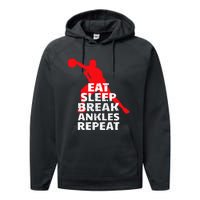 Eat Sleep Break Ankles Repeat Basketball Crossover Performance Fleece Hoodie