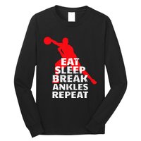 Eat Sleep Break Ankles Repeat Basketball Crossover Long Sleeve Shirt