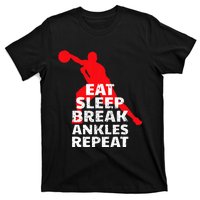 Eat Sleep Break Ankles Repeat Basketball Crossover T-Shirt