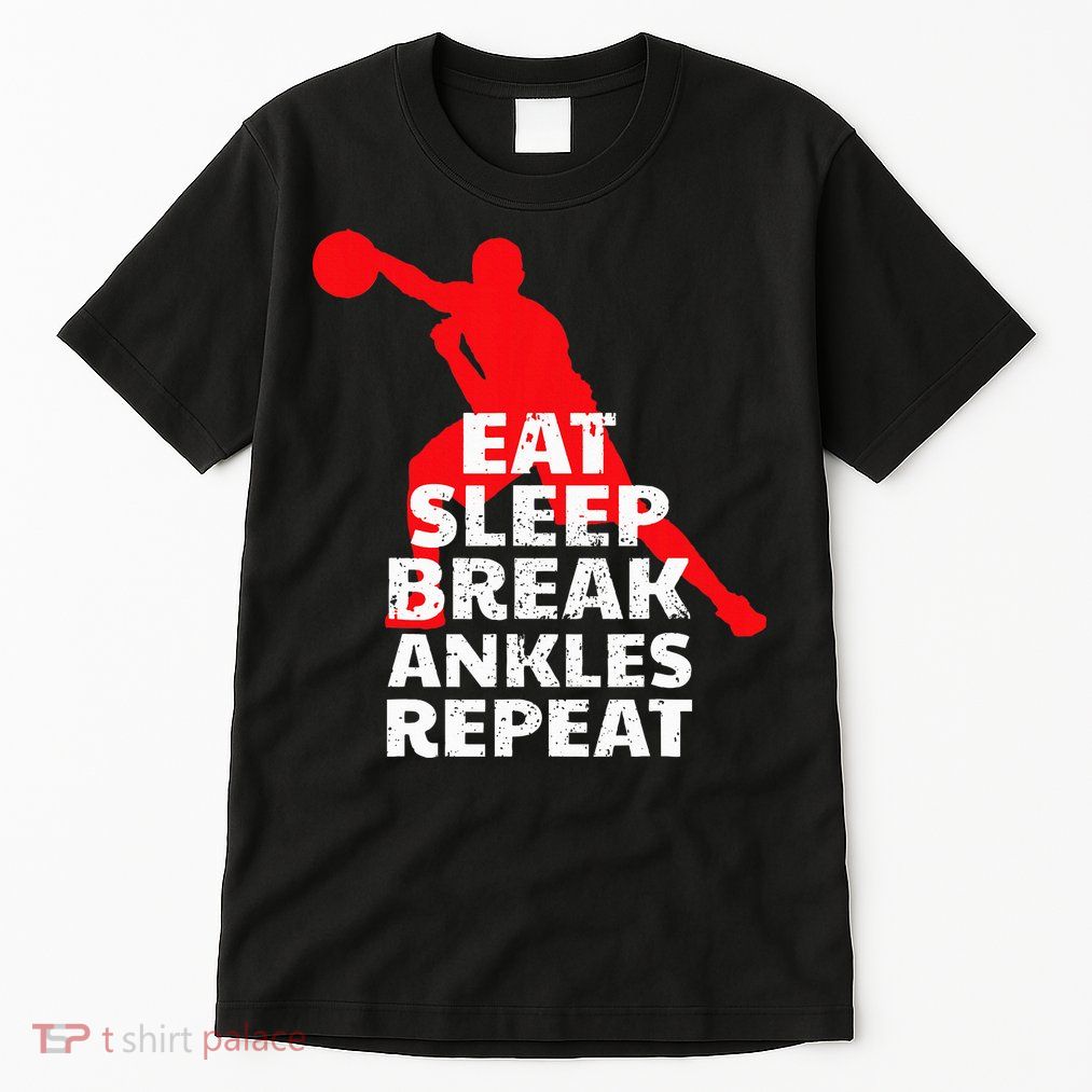 Eat Sleep Break Ankles Repeat Basketball Crossover Tall T-Shirt