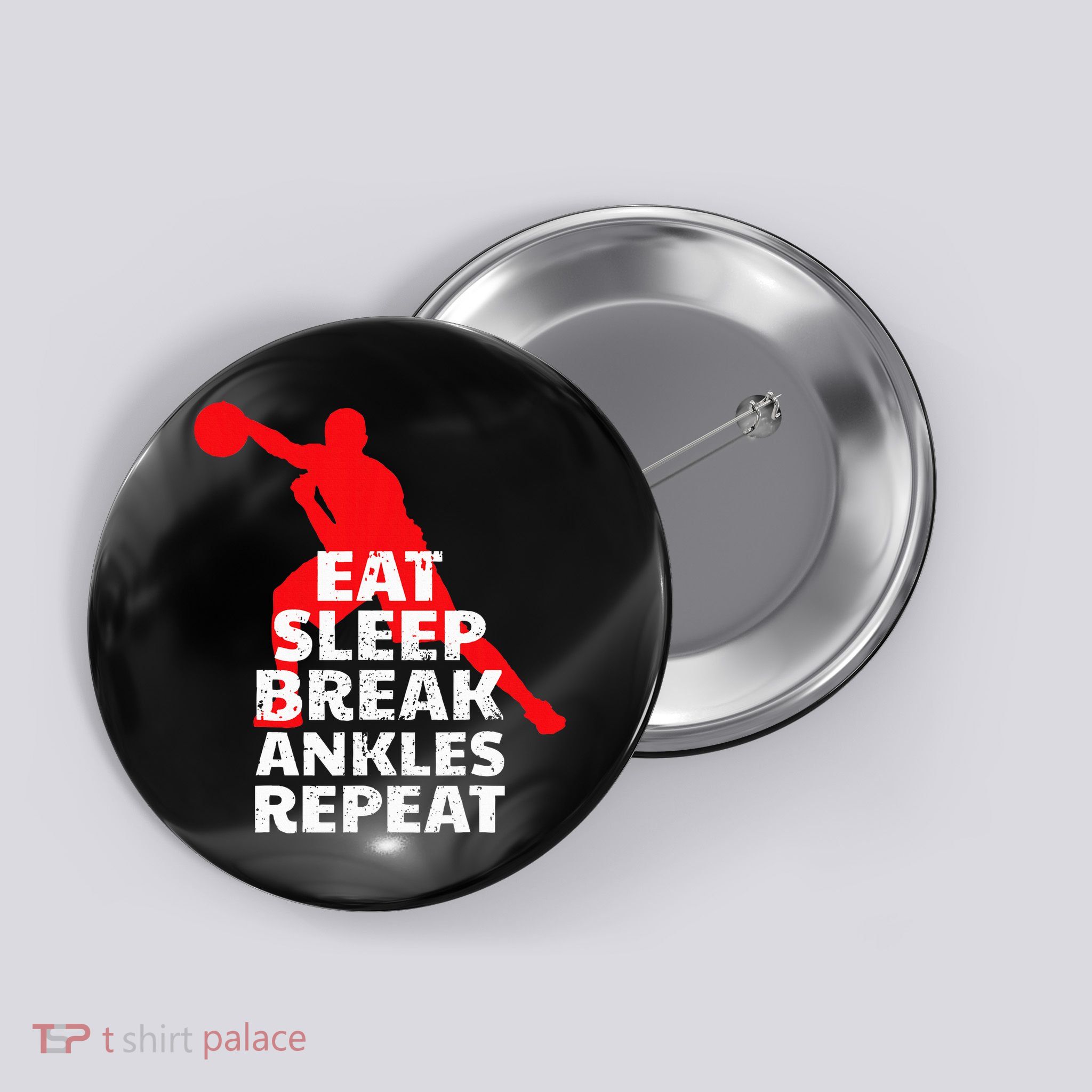 Eat Sleep Break Ankles Repeat Basketball Crossover Button