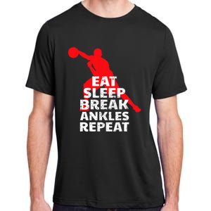 Eat Sleep Break Ankles Repeat Basketball Crossover Adult ChromaSoft Performance T-Shirt