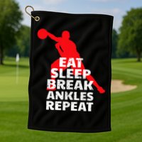 Eat Sleep Break Ankles Repeat Basketball Crossover Golf Towel