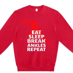 Eat Sleep Break Ankles Repeat Basketball Crossover Premium Crewneck Sweatshirt