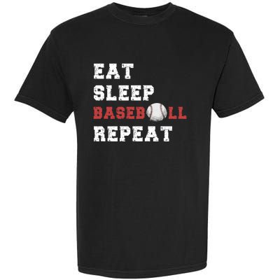 Eat Sleep Baseball Repeat Meaningful Gift Garment-Dyed Heavyweight T-Shirt