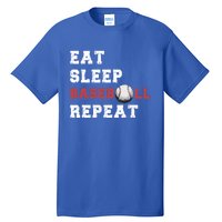 Eat Sleep Baseball Repeat Meaningful Gift Tall T-Shirt