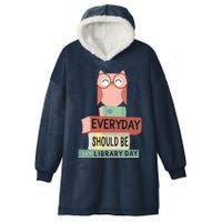 Everyday Should Be Library Day Cute Owl Reading Books Lover Hooded Wearable Blanket