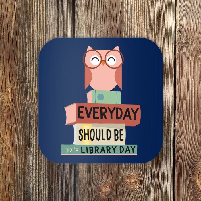 Everyday Should Be Library Day Cute Owl Reading Books Lover Coaster