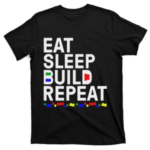 Eat Sleep Build Gift Cool Blocks Building T-Shirt