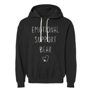 Emotional Support Bear! Heart Paw Print Wrap Hugs Around You Garment-Dyed Fleece Hoodie