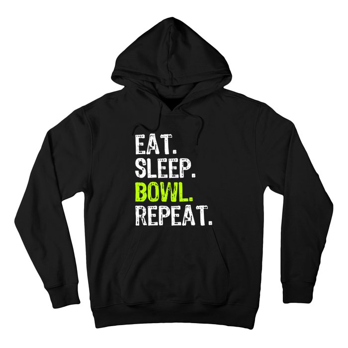 Eat Sleep Bowl Repeat Bowling Bowler Funny Gift Hoodie