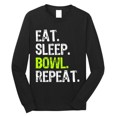 Eat Sleep Bowl Repeat Bowling Bowler Funny Gift Long Sleeve Shirt