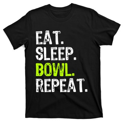 Eat Sleep Bowl Repeat Bowling Bowler Funny Gift T-Shirt