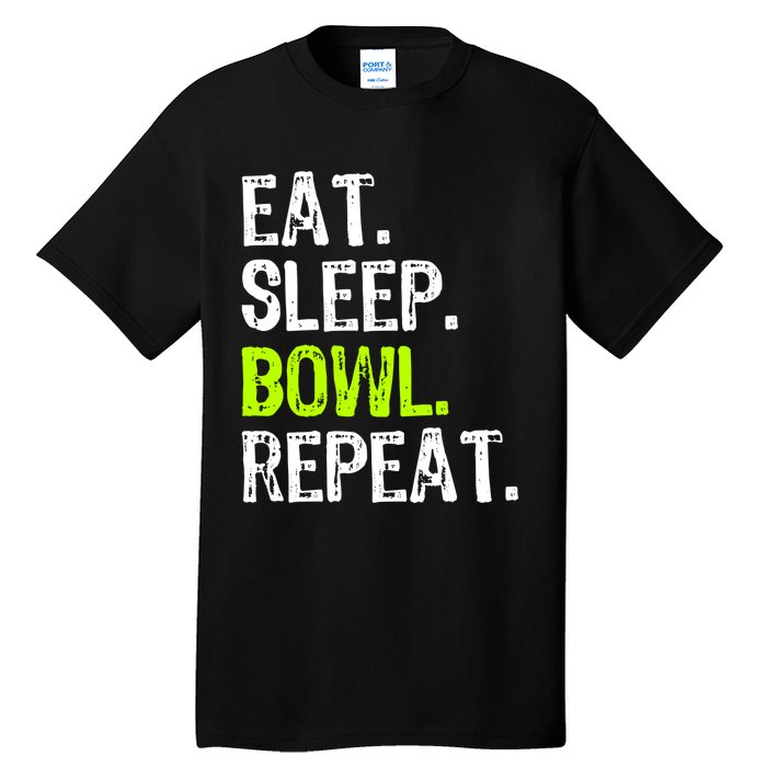 Eat Sleep Bowl Repeat Bowling Bowler Funny Gift Tall T-Shirt