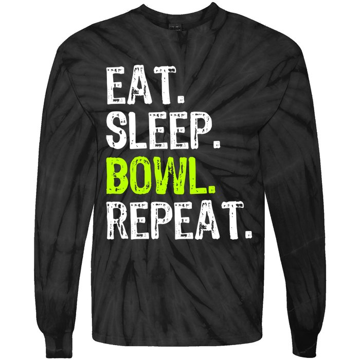 Eat Sleep Bowl Repeat Bowling Bowler Funny Gift Tie-Dye Long Sleeve Shirt