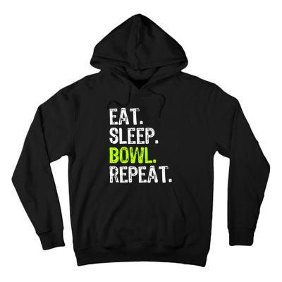 Eat Sleep Bowl Repeat Bowling Bowler Funny Gift Tall Hoodie