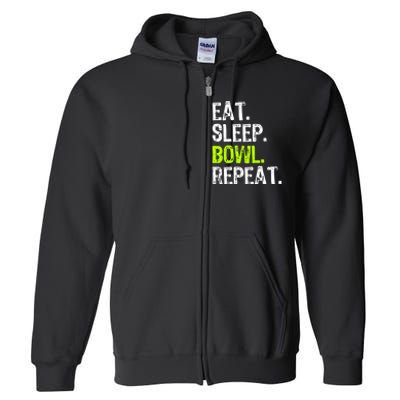 Eat Sleep Bowl Repeat Bowling Bowler Funny Gift Full Zip Hoodie