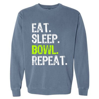 Eat Sleep Bowl Repeat Bowling Bowler Funny Gift Garment-Dyed Sweatshirt