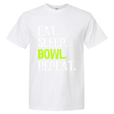 Eat Sleep Bowl Repeat Bowling Bowler Funny Gift Garment-Dyed Heavyweight T-Shirt